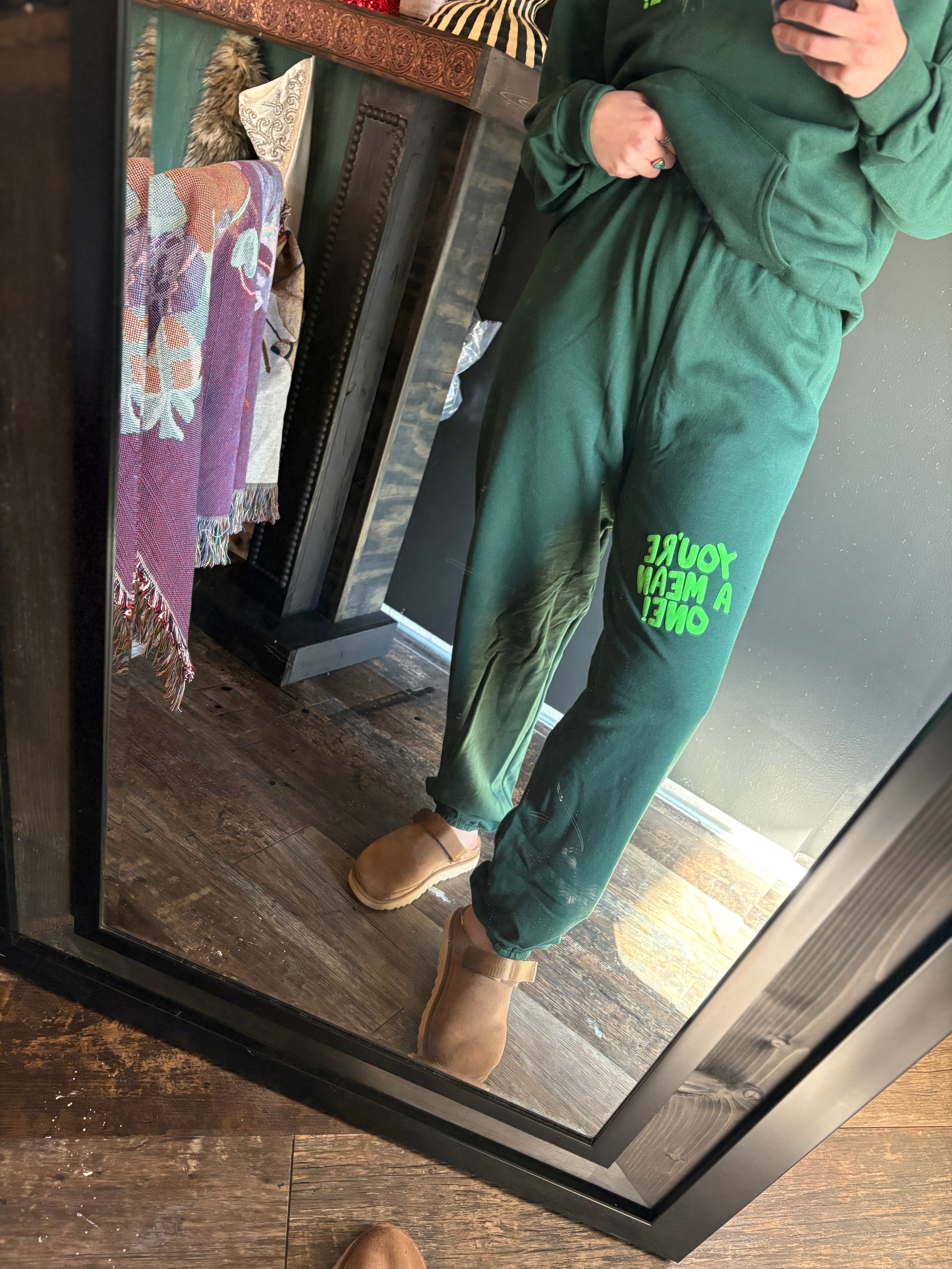 You’re a Mean One Grinch Sweatpants